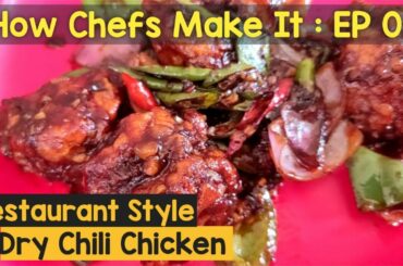 Dry Chili Chicken Recipe | Restaurant Style | How Chefs Make it: EP 02