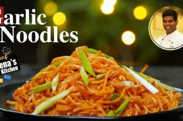 Chilli Garlic Noodles Recipe in Tamil | How to Make Noodles | CDK 496 | Chef Deena's Kitchen