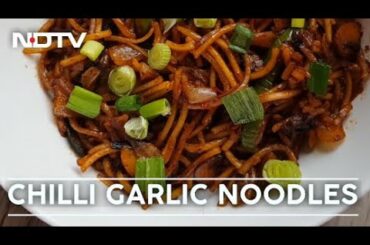 How To Make Chilli Garlic Noodles | Easy Chilli Garlic Noodles Recipe Video