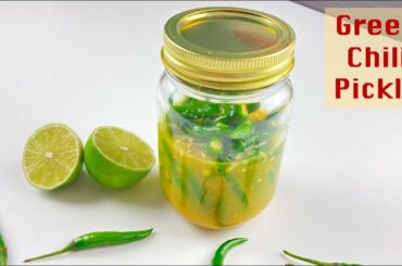 No Oil Chili Pickle Recipe | Easy Green Chili Pickle at Home | Chili Pickle Recipe | Mirchi Ka Achar