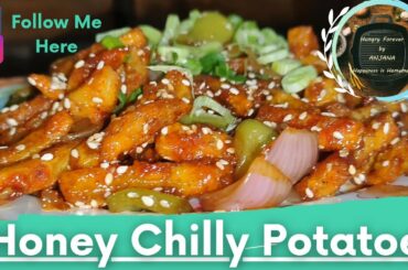 Honey Chilli Potatoes Recipe | Street Style Chilli Potato at home | Easy To Make Starter/Appetizer