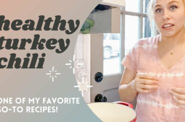 HEALTHY TURKEY CHILI RECIPE!