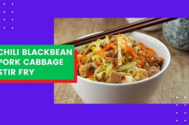 KETO DIET RECIPES | Keto Chili-Blackbean Pork Cabbage Stir-Fry