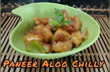 Paneer Aloo chilli|Easy and simple|Tasty and delicious recipe..