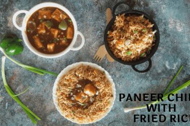 Paneer Chilli With Fried Rice Recipe | How to make Paneer Chilli | Fried Rice Recipe