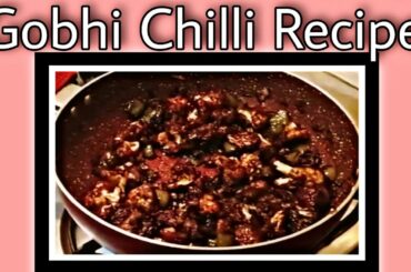 Easy and tasty Gobhi Chilli recipe | how to make gobhi chilli at home | restaurant style recipe