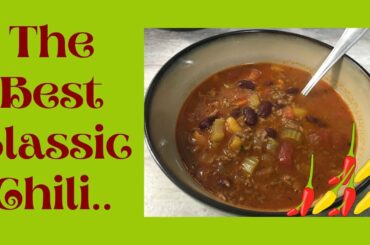 Chili/ The Best Classic Chili/ Best Ever Chili Recipe/ Classic Beef Chili/ Yummy Chili Recipe