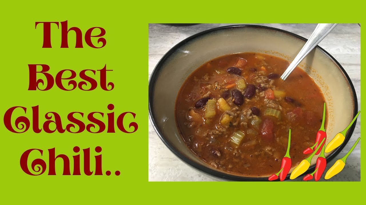 Chili/ The Best Classic Chili/ Best Ever Chili Recipe/ Classic Beef Chili/ Yummy Chili Recipe