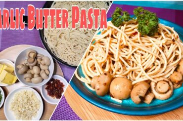 Simple Pasta Recipe - 3 Main Ingredients - Chili Garlic Butter Pasta