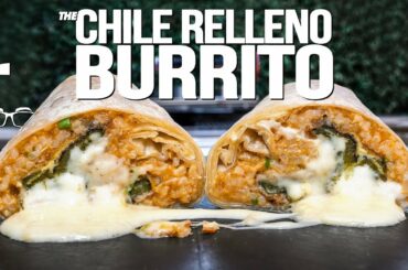 THE CHILE RELLENO BURRITO...OMG! | SAM THE COOKING GUY