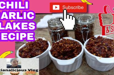 CHILI GARLIC FLAKES RECIPE/CHILI RECIPES @Gracianalicious Vlog