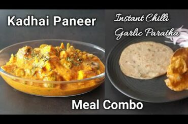 Kadhai Paneer With Instant And Soft Chilli Garlic Paratha Recipes | Meal Combo Recipes