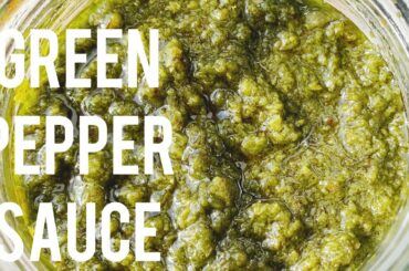 GREEN  PEPPER SAUCE | GREEN CHILI SAUCE RECIPE