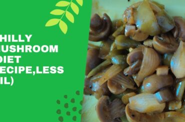 Chilli Mushroom,Less Oil,Diet healthy Recipe #chillimushroom #healthyrecipe #bengali