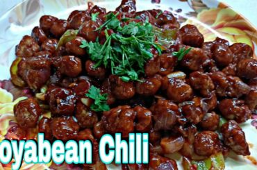 Soyabean Chilli/Chili Recipe/Soyabean Recipe