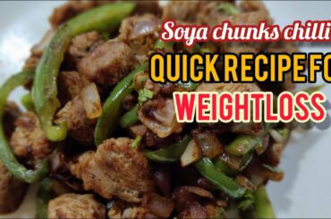 Protein rich recipe for dinner | Soya chunk chili for weight loss| Dinner recipe for weight loss