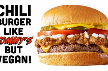 VEGAN CHILI BURGER like TOMMY'S! Super EASY & DELICIOUS!