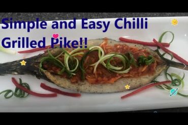 Simple and Easy Chilli Grilled Pike