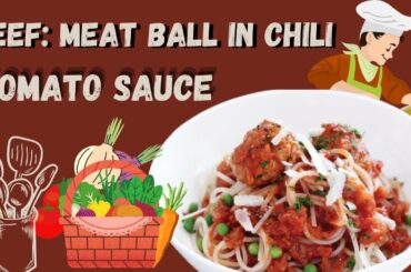 Beef: Meat ball in chili-tomato sauce. [RECIPE]