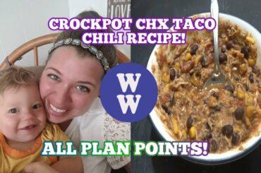 CROCKPOT CHX TACO CHILI RECIPE| WW (WEIGHT WATCHERS) ALL PLAN POINTS!