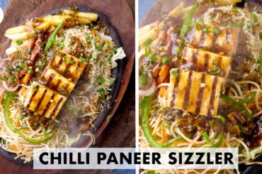 Chilli Paneer Sizzler Recipe | Chinese sizzler | Chef Sanjyot Keer