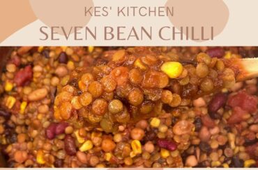 VEGAN CHILLI RECIPE | SEVEN BEAN CHILLI | KES' KITCHEN
