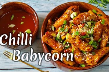 Chilli Baby Corn || How To Make Crispy Chilli Baby corn || corn recipe