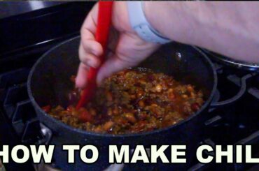 How To Make Chili - BACK TO BASICS