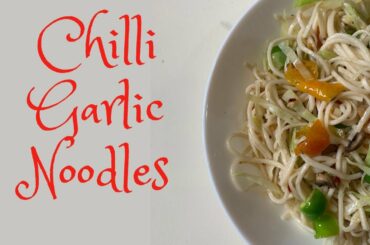 Chilli Garlic Noodles| Quick Easy Chilli Garlic Noodles| Noodles in 2 mins| Quick Noodle recipe