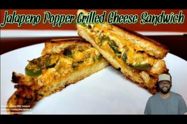 Jalapeno Popper Grilled Cheese Sandwich