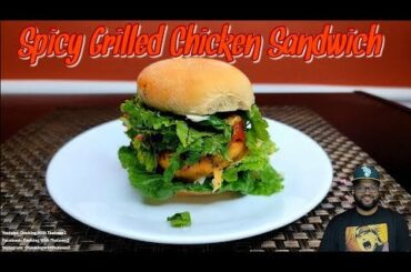 Spicy Grilled Chicken Sandwich