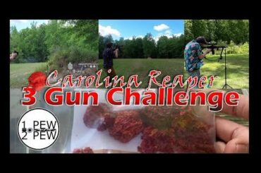 Eating Carolina Reapers then doing a homemade 3 gun course