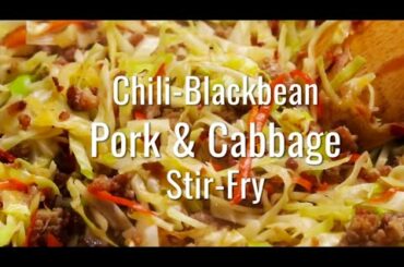 How to Cook Chili Blackbean Pork & Cabbage Stir Fry (Keto Recipe)