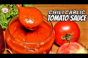 Chili Garlic Tomato Sauce l Hot & Spicy Tomato Sauce l Recipe with Shoma
