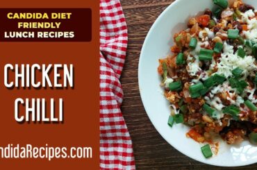 Candida Friendly Lunch Recipe: Tasty Chicken Chilli