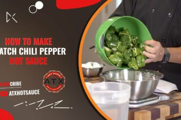 How to make a Hatch Chili Hot Sauce!
