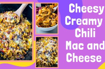 Chili Mac and Cheese Recipe EASY AND DELISH!