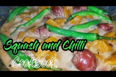 Squash and Chilli Recipe | Creamy and Tasty