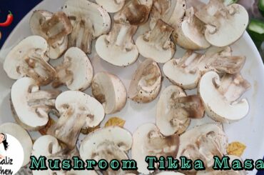 Mushroom Tikka Masala - Chilli Mushroom recipe
