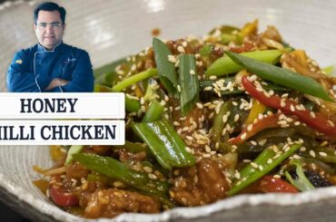 Honey chilli chicken | Chicken starter recipes | Chef Ajay Chopra Recipes