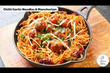 Chilli Garlic Noodles & Veg Manchurian Combo Recipe | Restaurant Style Noodles & Manchurian