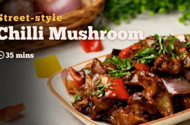 Street Style Chilli Mushroom | Chilli Mushroom Recipe | Chinese Starters | Mushroom Recipes | Cookd