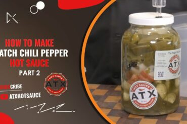 Part 2! How to make Hatch Chili Hot Sauce