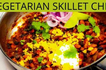 VEGETARIAN SKILLET CHILI | Skillet Chili Recipe | Healthy Vegetarian Chili in a Skillet Recipe