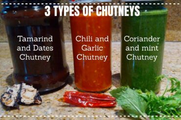 3 Easy & Quick Chutney Recipes| Chili & Garlic| Coriander & Mint| Tamarind & Dates| Kitchen Story