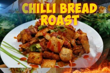 CHILLI BREAD ROAST || WITHIN 5 MINS || EASY RECIPE || LOCKDOWN RECIPES