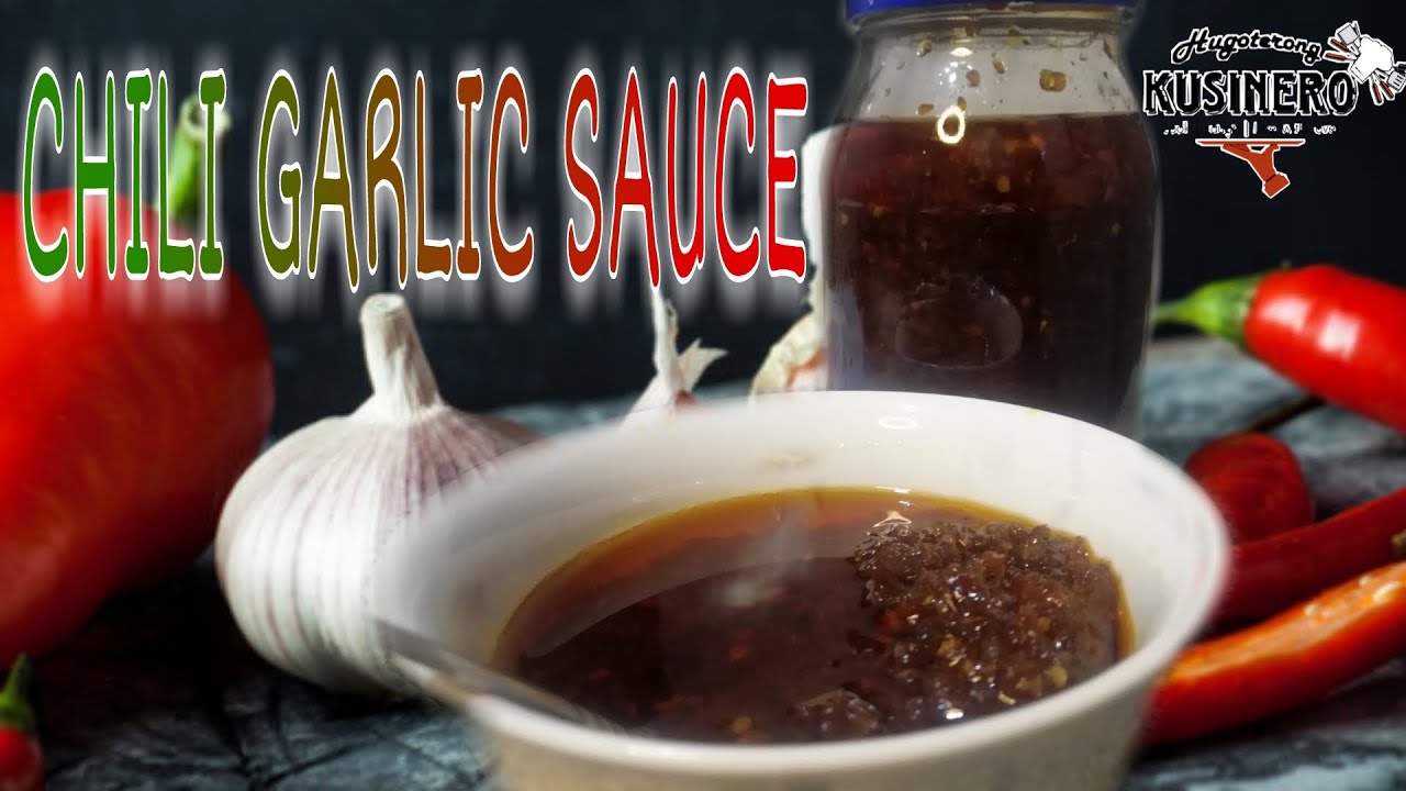 HOW TO MAKE CHILI GARLIC SAUCE KAKAIBA AT NAPAKA SARAP ANO NGA BA ANG SEKRETO Chili Chili