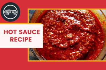 Hot sauce Recipe | Base for MOMO ko achar | Red Chilli Paste