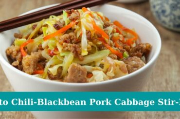 Keto Chili-Blackbean Pork and Cabbage Stir-Fry - Keto Diet Recipe