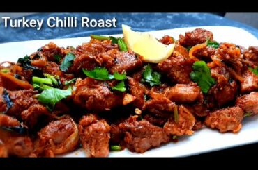 Turkey chilli roast | Turkey fry | Indian Style Turkey bird Recipe